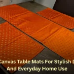 Best Canvas Table Mats for Stylish Dining: A Home Décor Guide