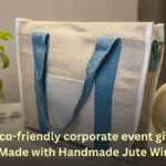 Why eco-friendly corporate event gift bags Made with Handmade Jute Win